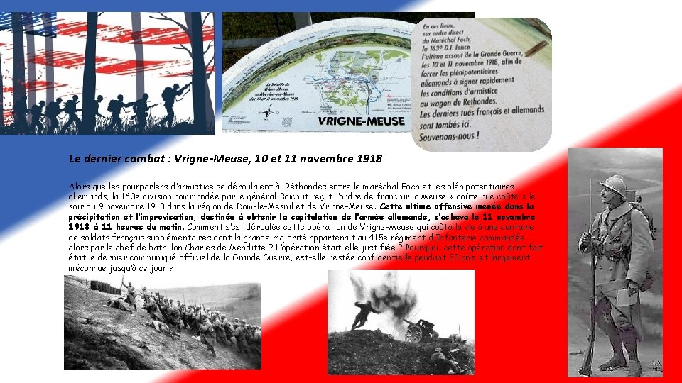 Le dernier combat : Vrigne-Meuse, 10 et 11 novembre 1918 Alors que les pourparlers