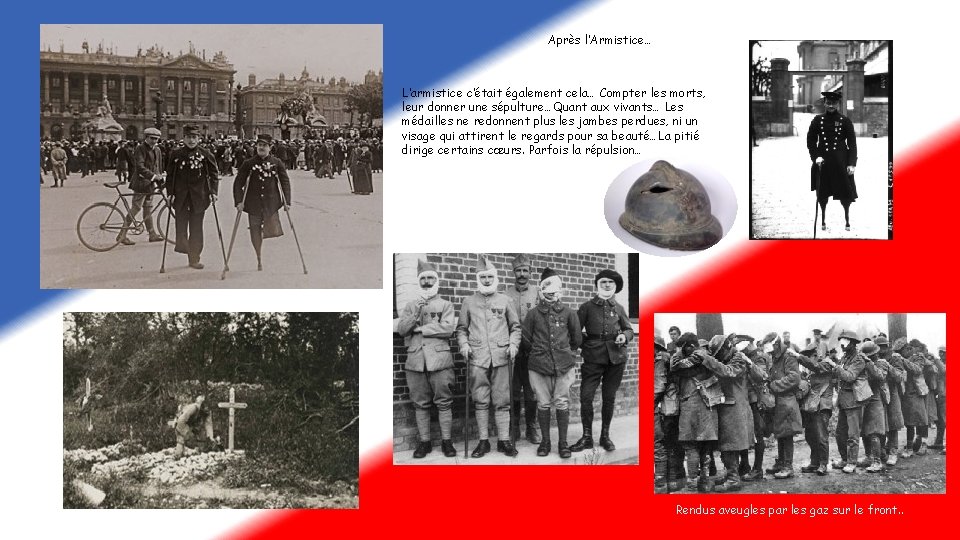 Après l’Armistice… L’armistice c’était également cela… Compter les morts, leur donner une sépulture…Quant aux