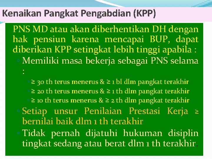 Kenaikan Pangkat Pengabdian (KPP) PNS MD atau akan diberhentikan DH dengan hak pensiun karena