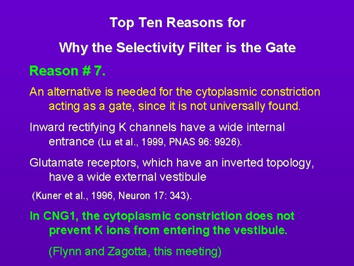 Top Ten Reasons for Why the Selectivity Filter is the Gate Reason # 7.