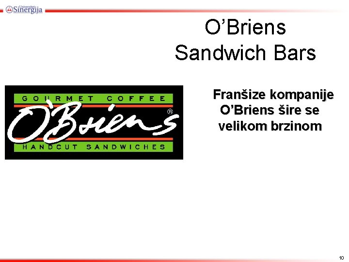 O’Briens Sandwich Bars Franšize kompanije O’Briens šire se velikom brzinom 10 