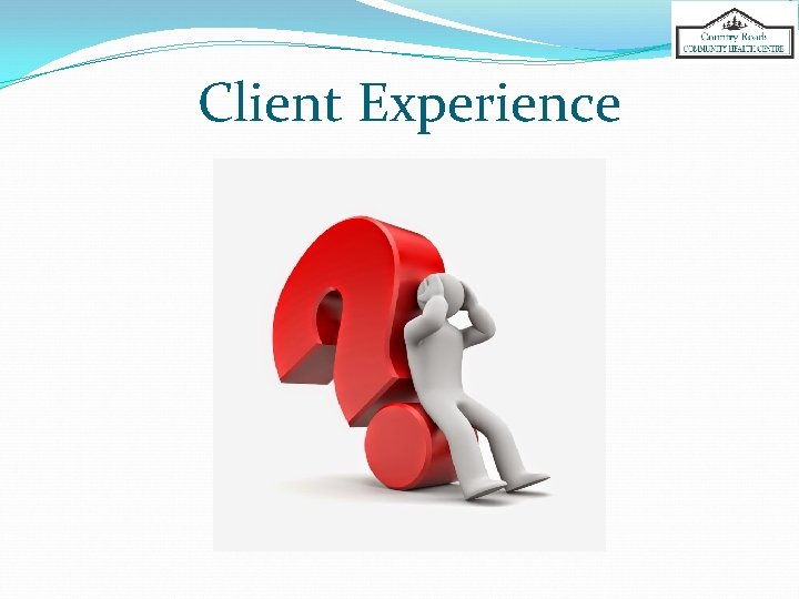 Client Experience 