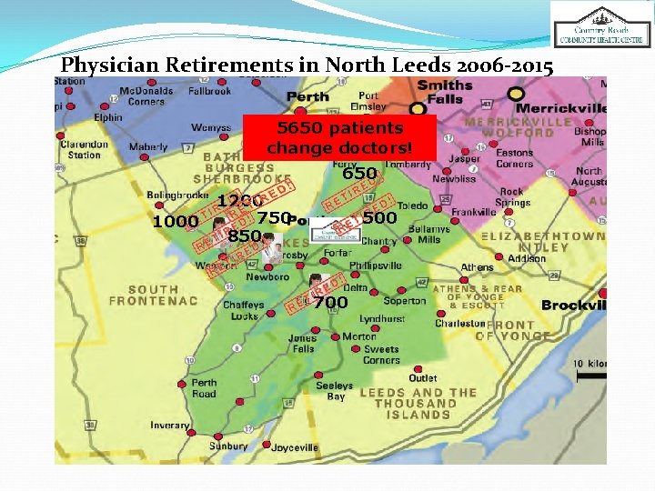 Physician Retirements in North Leeds 2006 -2015 5650 patients change doctors! 650 1000 1200
