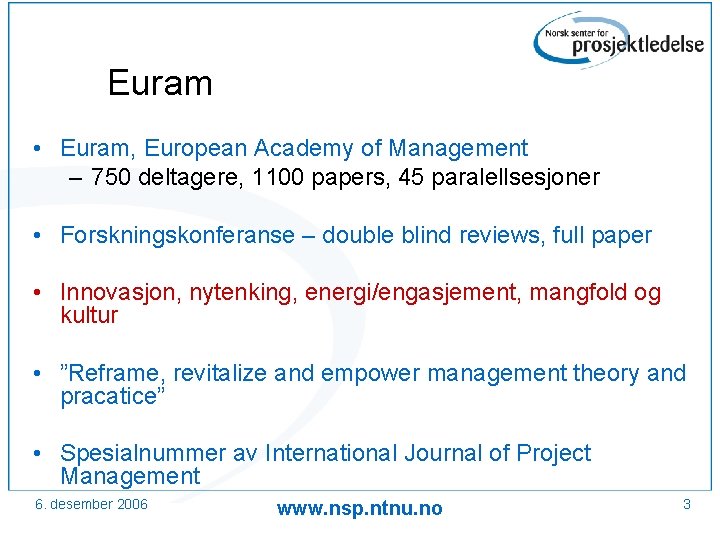 Euram • Euram, European Academy of Management – 750 deltagere, 1100 papers, 45 paralellsesjoner