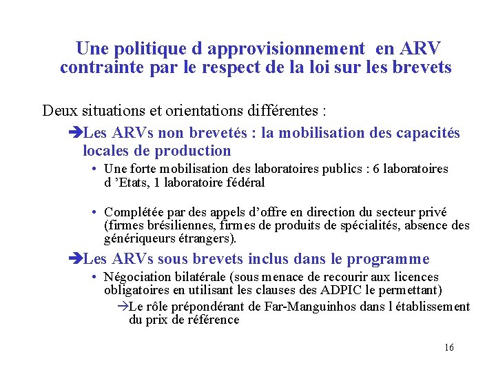 Une politique d approvisionnement en ARV contrainte par le respect de la loi sur