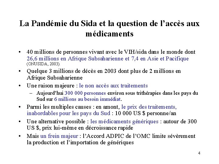 La Pandémie du Sida et la question de l’accès aux médicaments • 40 millions