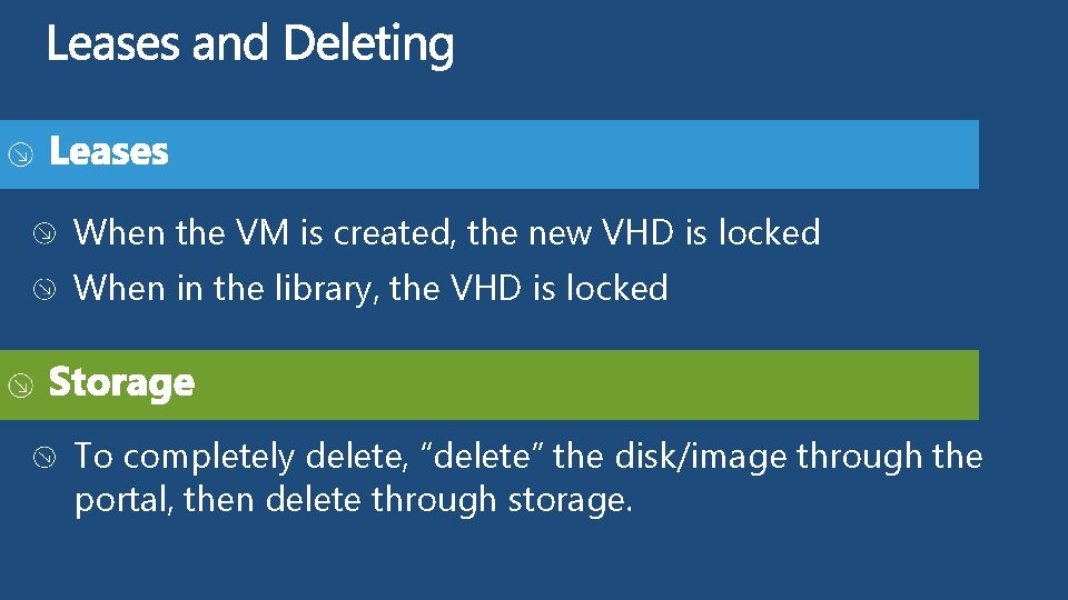 When the VM is created, the new VHD is locked When in the library,