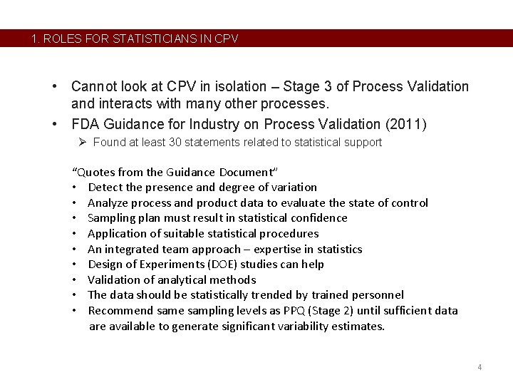 1. ROLES FOR STATISTICIANS IN CPV • Cannot look at CPV in isolation –