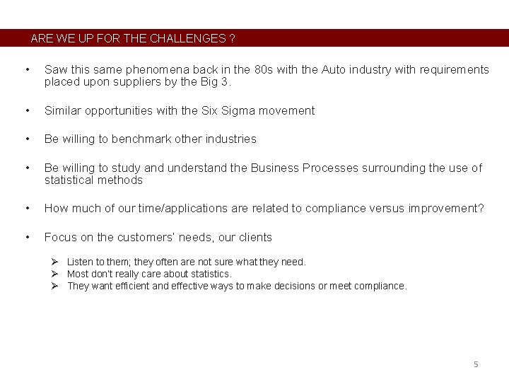 ARE WE UP FOR THE CHALLENGES ? • Saw this same phenomena back in