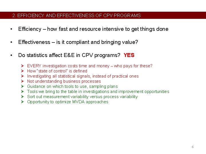 2. EFFICIENCY AND EFFECTIVENESS OF CPV PROGRAMS • Efficiency – how fast and resource