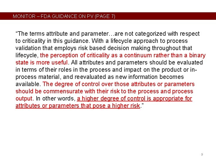MONITOR – FDA GUIDANCE ON PV (PAGE 7) “The terms attribute and parameter…are not