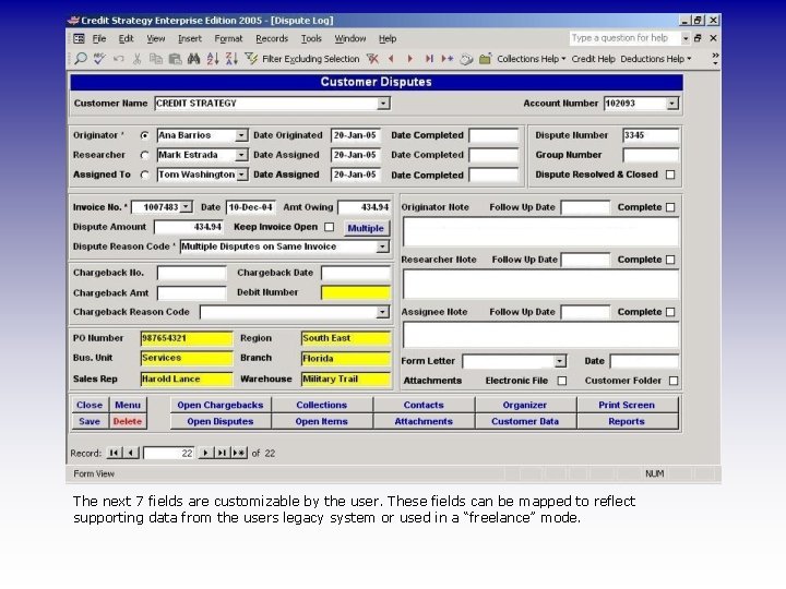 The next 7 fields are customizable by the user. These fields can be mapped