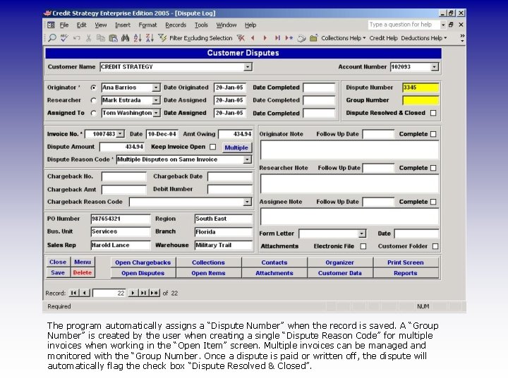 The program automatically assigns a “Dispute Number” when the record is saved. A “Group