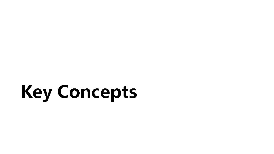 Key Concepts 