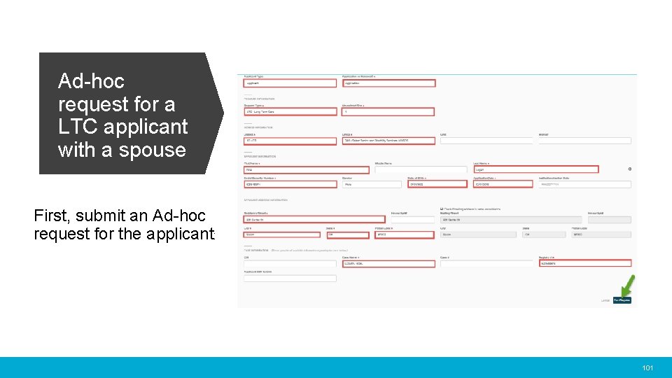 Ad-hoc request for a LTC applicant with a spouse First, submit an Ad-hoc request