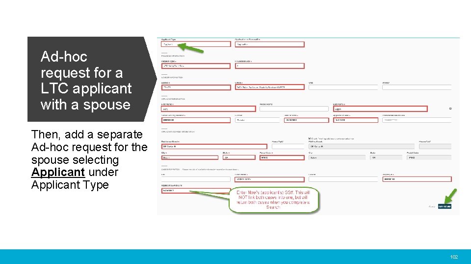 Ad-hoc request for a LTC applicant with a spouse Then, add a separate Ad-hoc