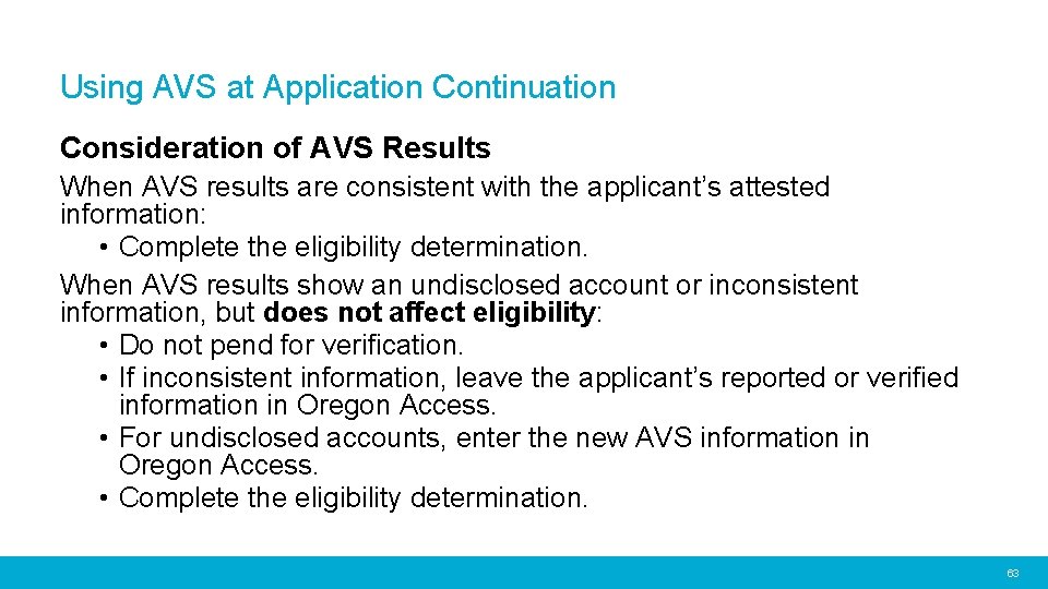 Using AVS at Application Continuation Consideration of AVS Results When AVS results are consistent