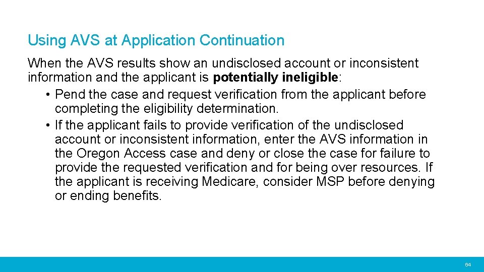 Using AVS at Application Continuation When the AVS results show an undisclosed account or
