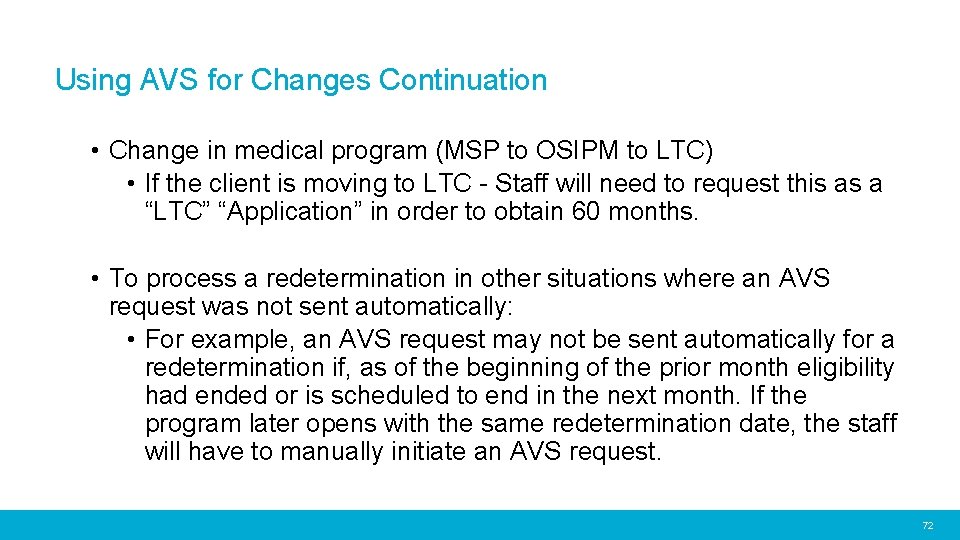 Using AVS for Changes Continuation • Change in medical program (MSP to OSIPM to