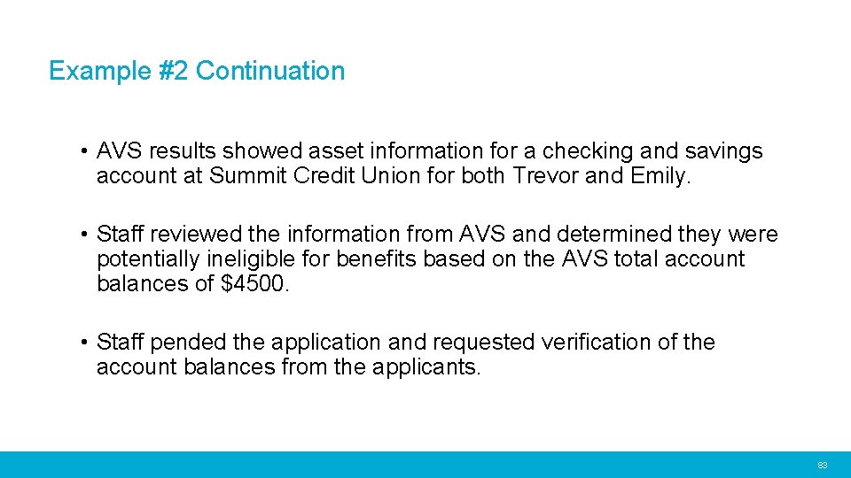 Example #2 Continuation • AVS results showed asset information for a checking and savings