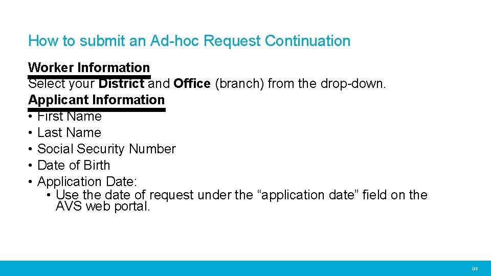 How to submit an Ad-hoc Request Continuation Worker Information Select your District and Office