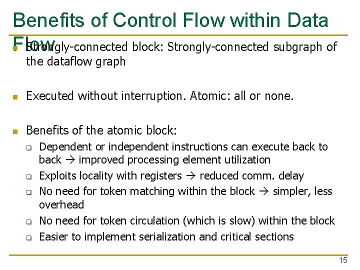 Benefits of Control Flow within Data n Strongly-connected block: Strongly-connected subgraph of Flow the
