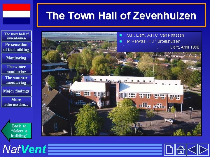 The Town Hall of Zevenhuizen The town hall of Zevenhuizen Presentation of the building