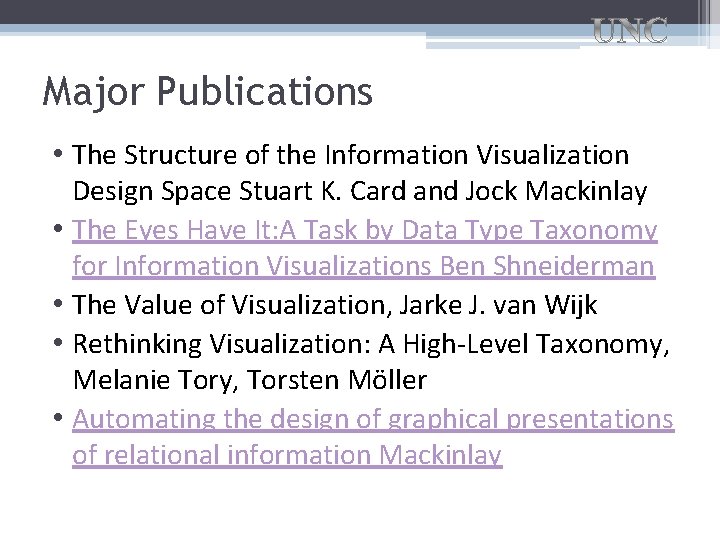 Major Publications • The Structure of the Information Visualization Design Space Stuart K. Card
