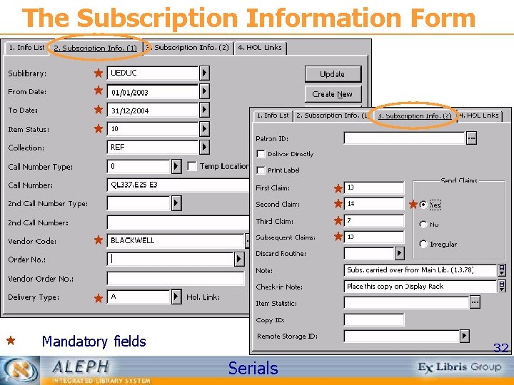 The Subscription Information Form Mandatory fields 32 Serials 