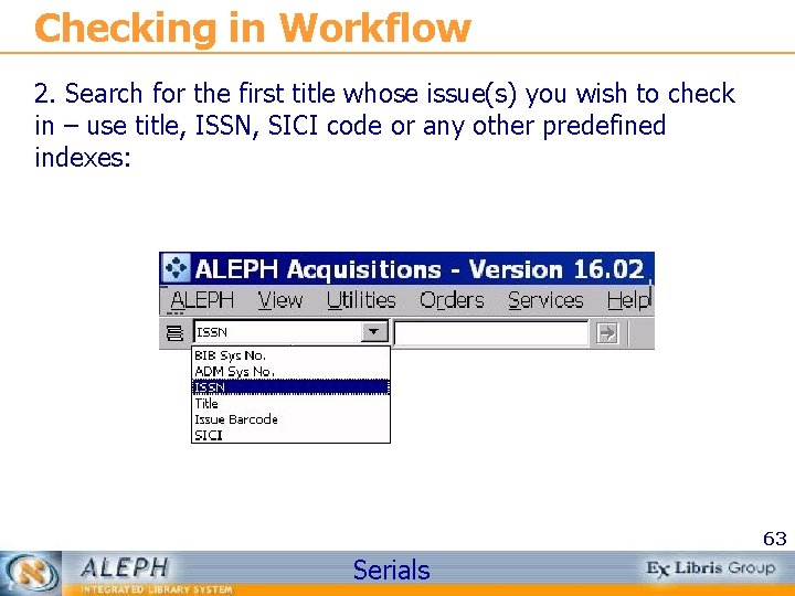 Checking in Workflow 2. Search for the first title whose issue(s) you wish to