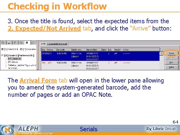 Checking in Workflow 3. Once the title is found, select the expected items from
