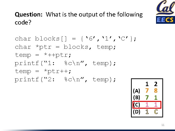 Question: What is the output of the following code? char blocks[] = {‘ 6’,
