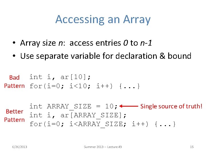 Accessing an Array • Array size n: access entries 0 to n-1 • Use Accessing an Array • Array size n: access entries 0 to n-1 • Use