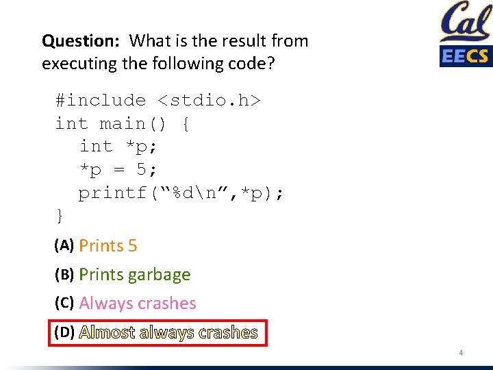 Question: What is the result from executing the following code? #include <stdio. h> int Question: What is the result from executing the following code? #include <stdio. h> int