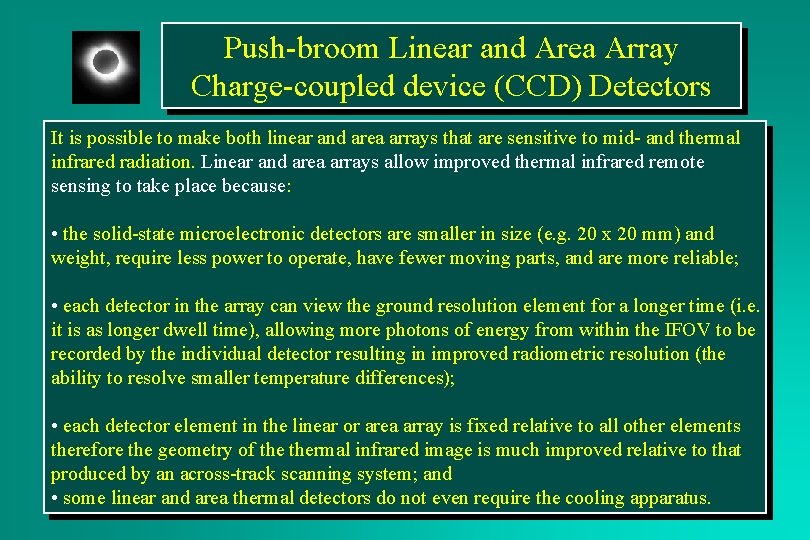 Push-broom Linear and Area Array Charge-coupled device (CCD) Detectors It is possible to make