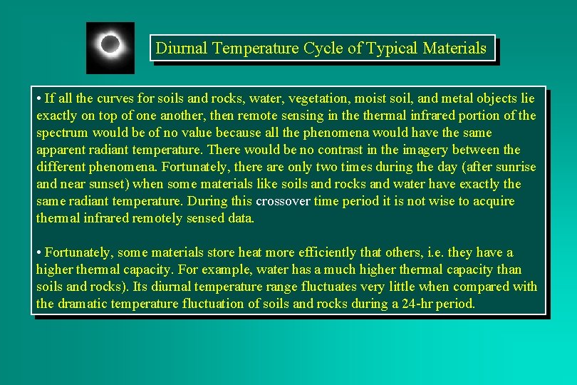 Diurnal Temperature Cycle of Typical Materials • If all the curves for soils and