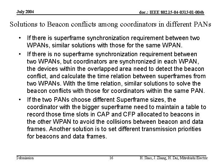 July 2004 doc. : IEEE 802. 15 -04 -0313 -01 -004 b Solutions to