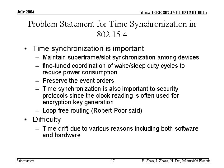 July 2004 doc. : IEEE 802. 15 -04 -0313 -01 -004 b Problem Statement