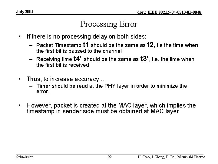 July 2004 doc. : IEEE 802. 15 -04 -0313 -01 -004 b Processing Error