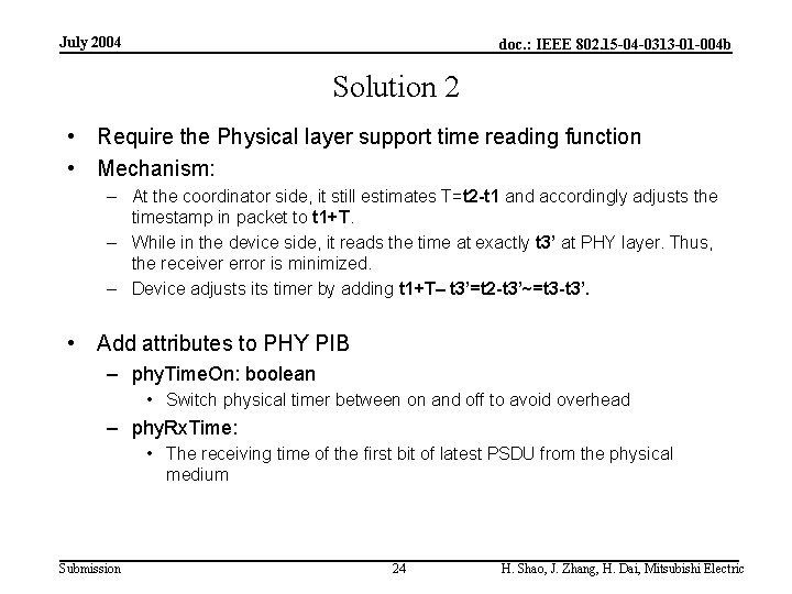 July 2004 doc. : IEEE 802. 15 -04 -0313 -01 -004 b Solution 2
