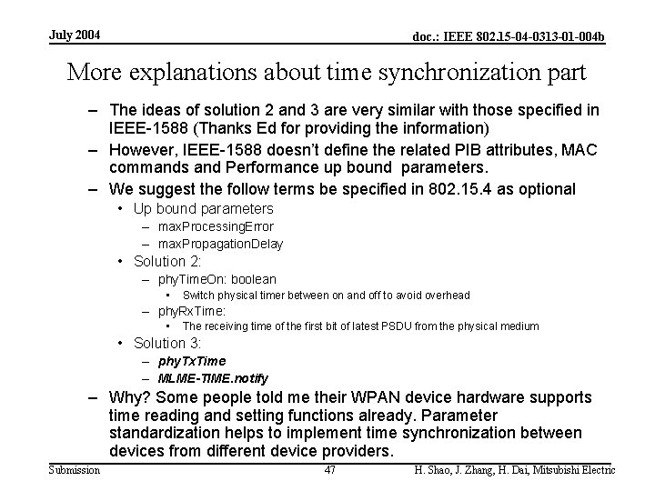 July 2004 doc. : IEEE 802. 15 -04 -0313 -01 -004 b More explanations