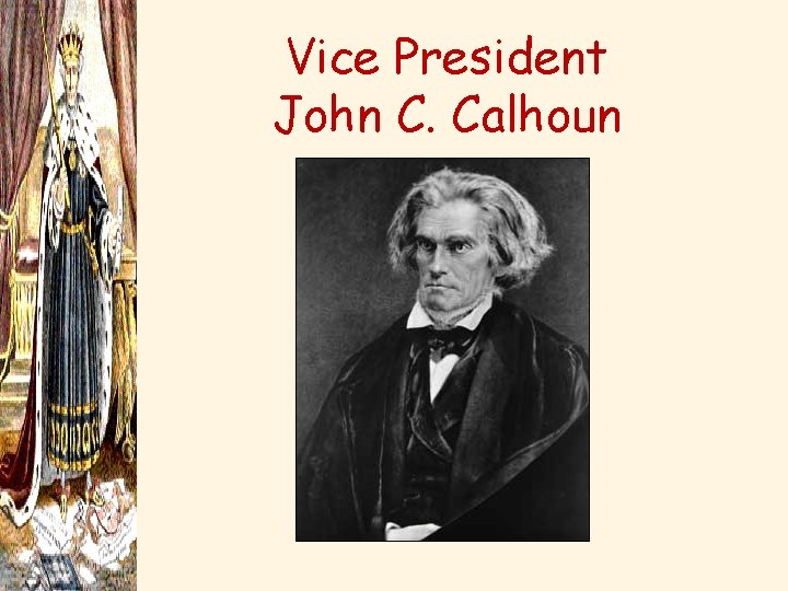 Vice President John C. Calhoun 