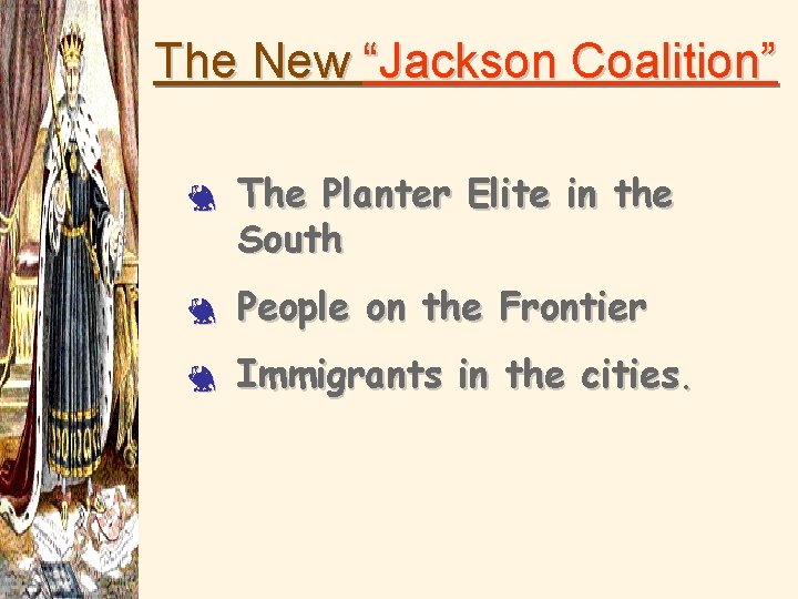 The New “Jackson Coalition” 3 The Planter Elite in the South 3 People on