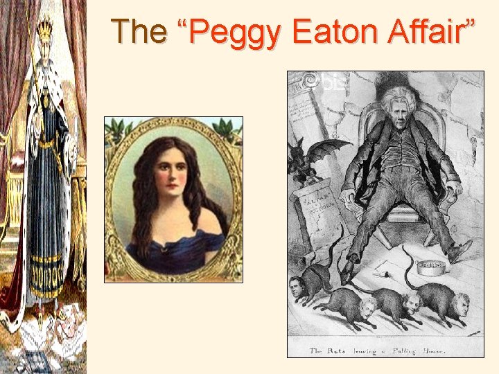 The “Peggy Eaton Affair” 