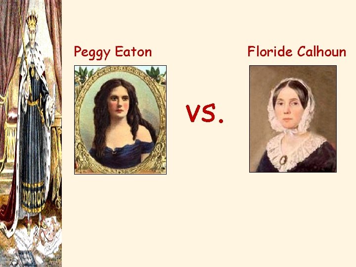 Peggy Eaton Floride Calhoun vs. 