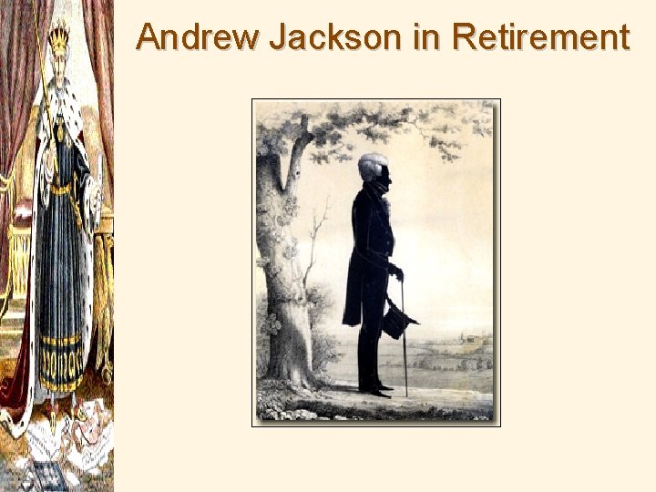 Andrew Jackson in Retirement 