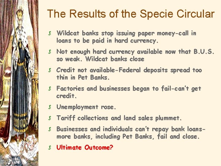 The Results of the Specie Circular $ Wildcat banks stop issuing paper money-call in