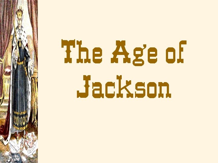 The Age of Jackson 