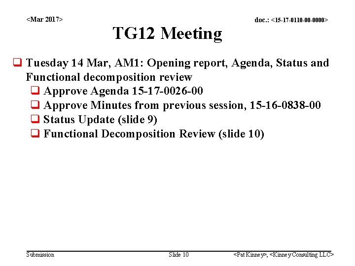 <Mar 2017> TG 12 Meeting doc. : <15 -17 -0110 -00 -0000> q Tuesday