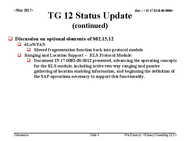 <Mar 2017> TG 12 Status Update doc. : <15 -17 -0110 -00 -0000> (continued)